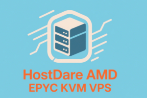 HostDare推出美国AMD EPYC KVM VPS 限时5折优惠 年付仅$15.49